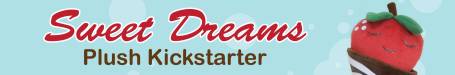 Sweet Dreams Plushie Kickstarter